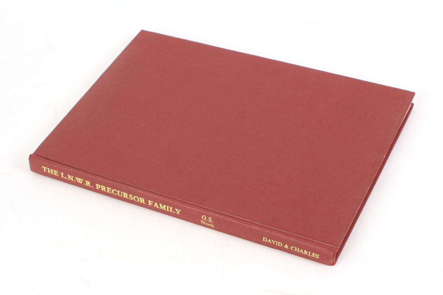 London and North Western Railway LNWR Precursor Family by O.S. Nock Hardcover