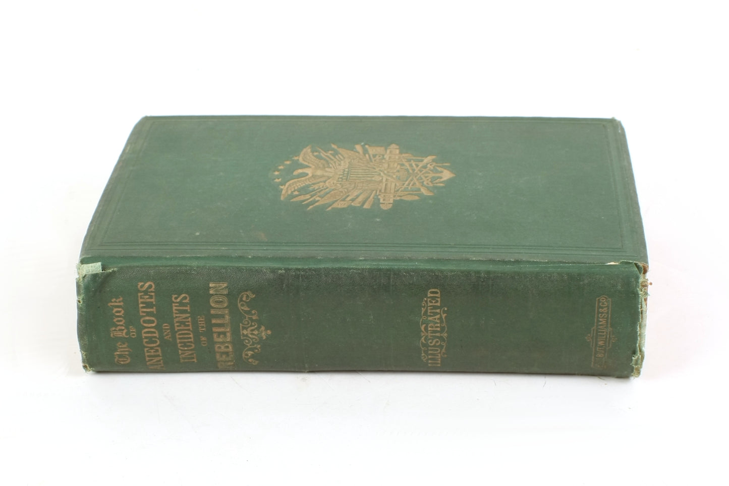 Pictorial Book of Anecdotes & Incidents of the War of the Rebellion 1866 1st Ed