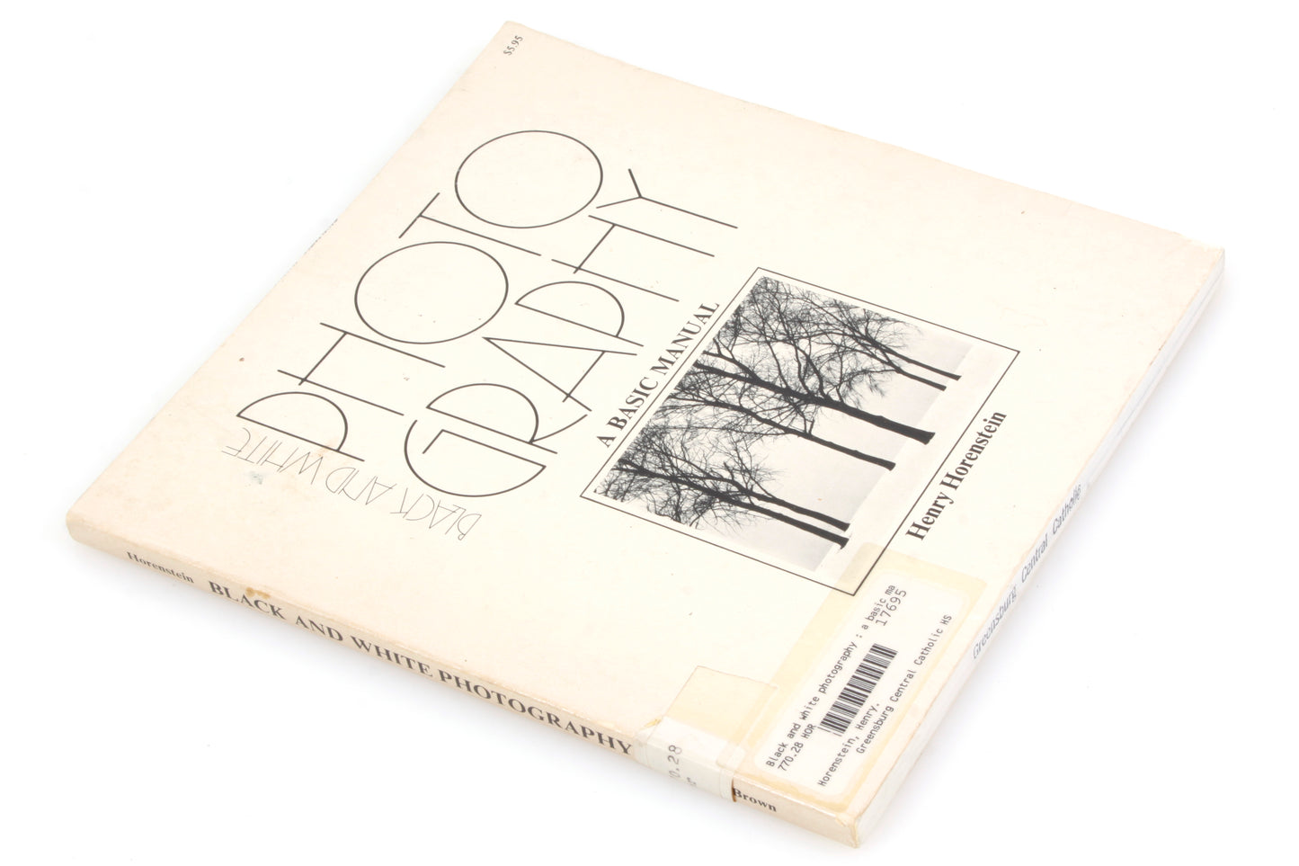 Black and White Photography - A Basic Manual by Henry Horenstein