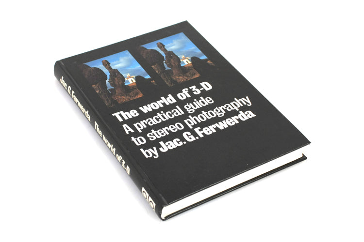 The World Of 3-D, A Practical Guide To Stereo Photography By Jac. G. Ferwerda