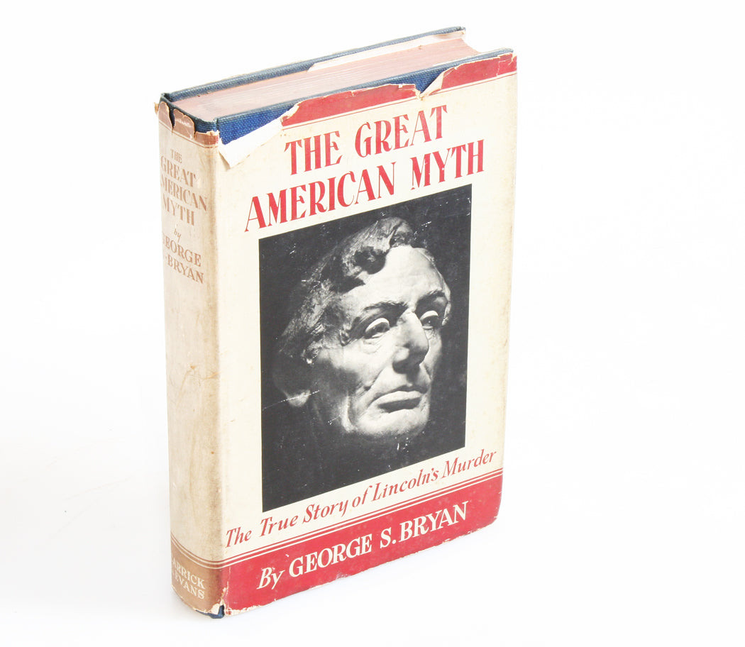 The Great American Myth: the True Story of Lincoln's Murder Hardcover