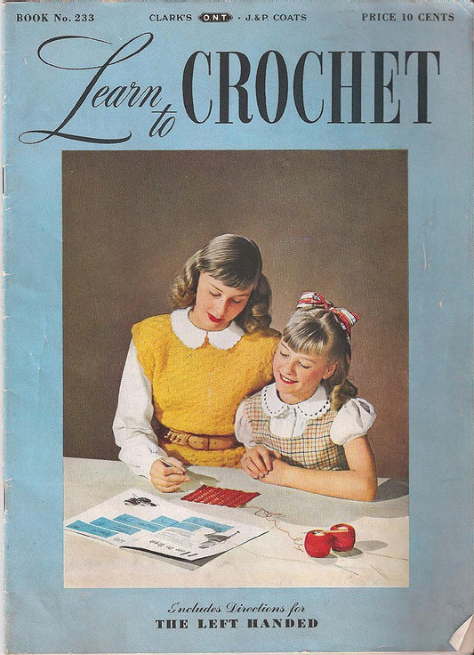 LEARN TO CROCHET BOOK #233 CLARKS O.N.T. J P COATS