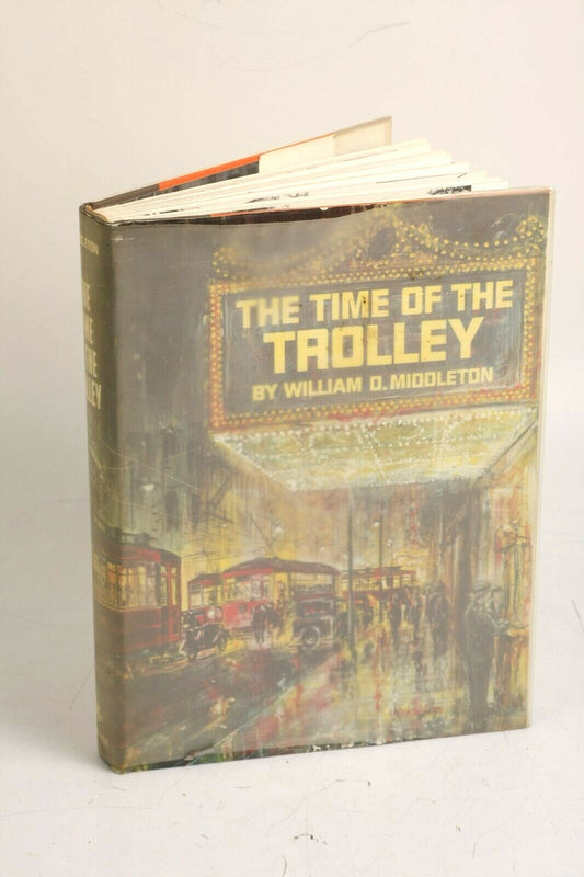 The Time of the Trolley - William D. Middleton