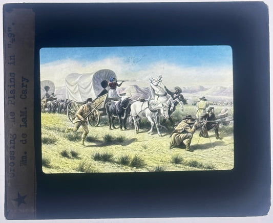 Vintage Lantern Slide, COLOR, "Crossing The Plains in '49" by Cary 3.25 4"