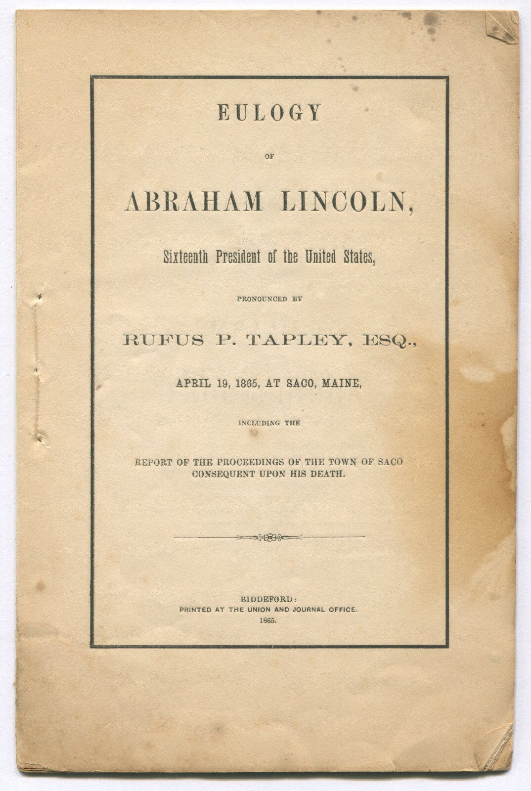 EULOGY OF LINCOLN BY RUFUS TAPLEY, 1865. SACO, MAIN. 29 PAGES.