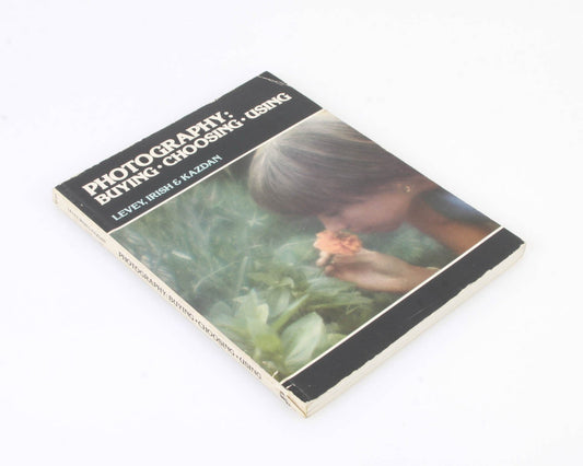 "Photography: Buying, Choosing, Using" Vintage Photography Book