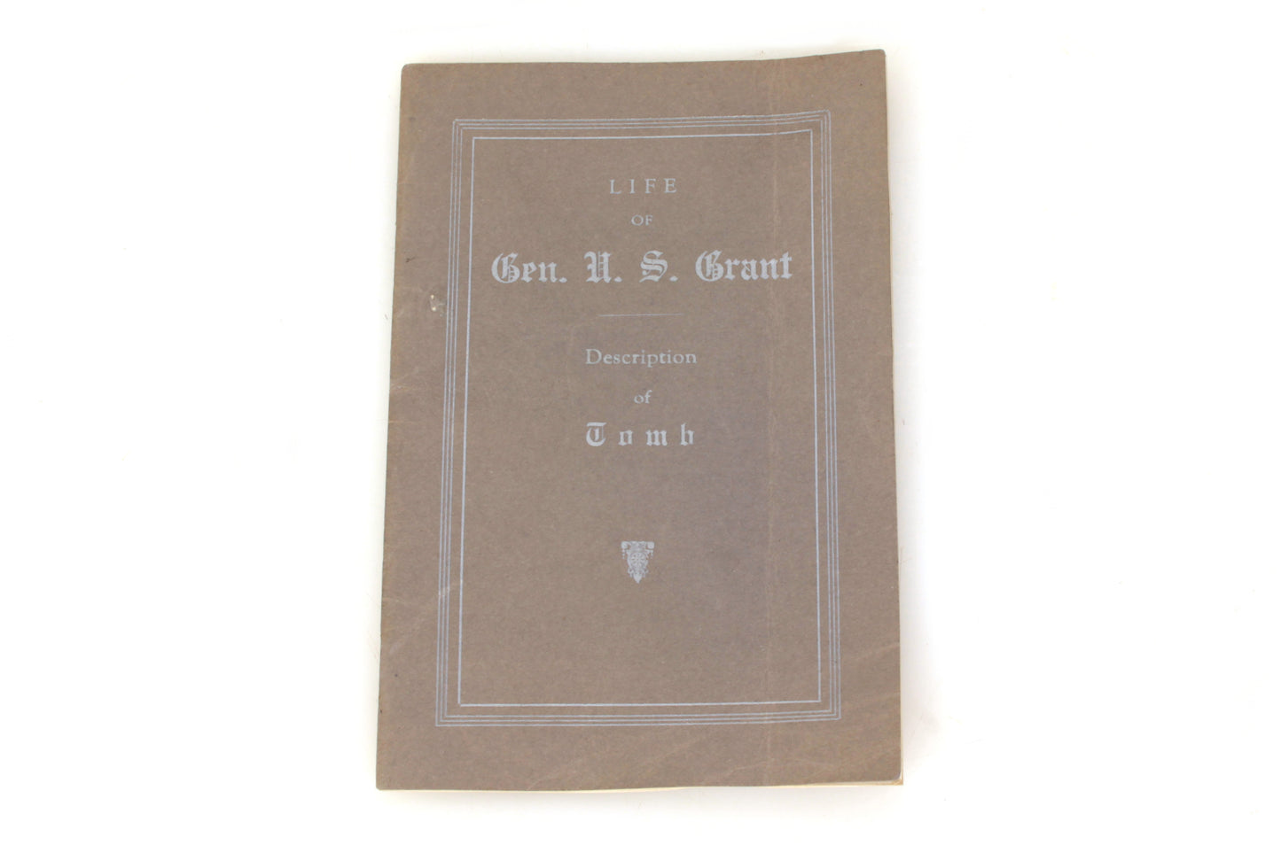 Life of General U.S. Grant Description of the Tomb by George D. Burnside 1928