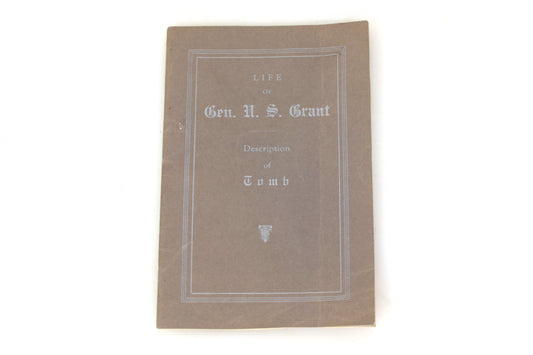 Life of General U.S. Grant Description of the Tomb by George D. Burnside 1928