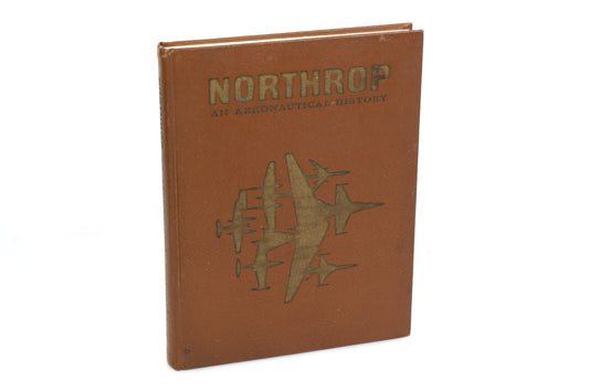 Northrop An Aeronautical History by Fred Anderson 1976 Flying Wing & Hawthorne