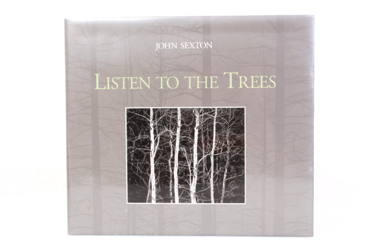 John Sexton LISTEN TO THE TREES 1st Edition Signed by John, w/ Tech Data Sheet