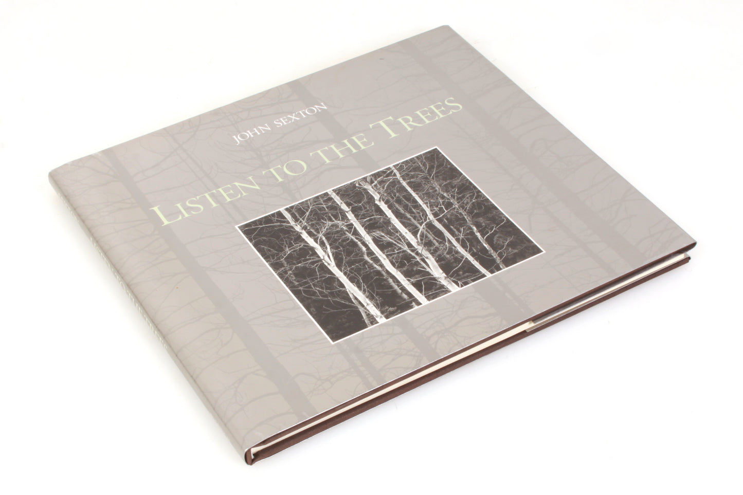 John Sexton LISTEN TO THE TREES 1st Edition Signed by John
