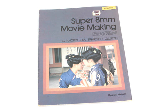 Super 8 Movie Making Simplified Guide Book