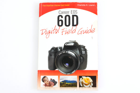 Canon 60D Field Guide Book 297 Pages