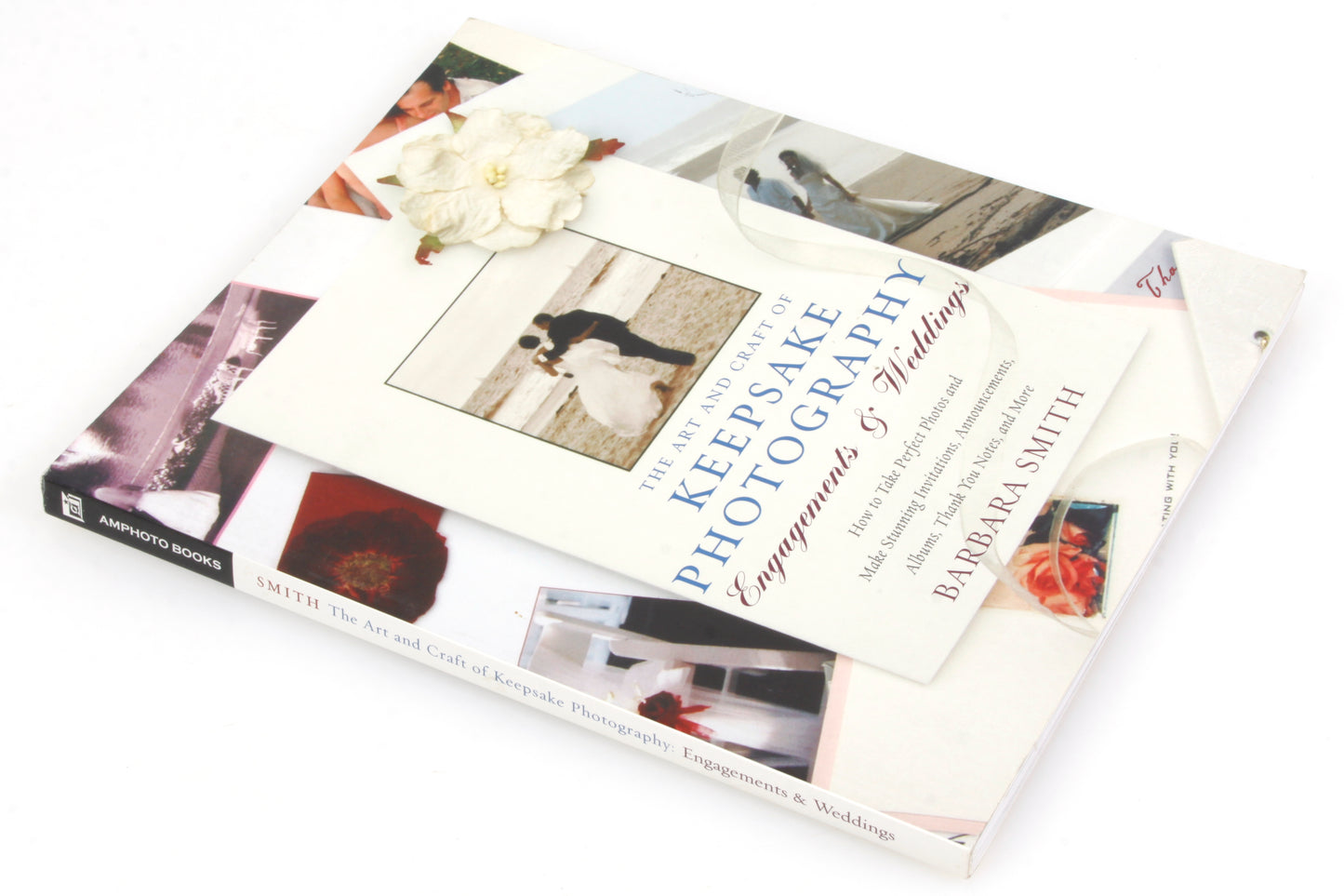 The Art & Craft of Keepsake Photography Engagements & Weddings by Barbara Smith
