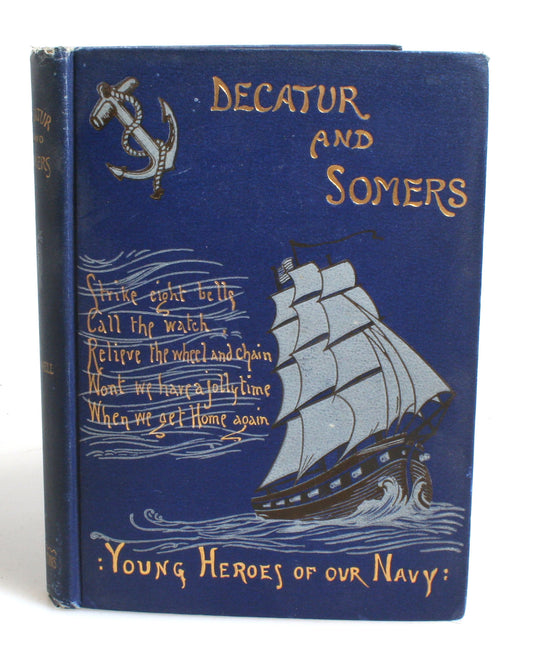 Decatur & Somers Young Heroes of our Navy 1907//Hardback Book//Reading