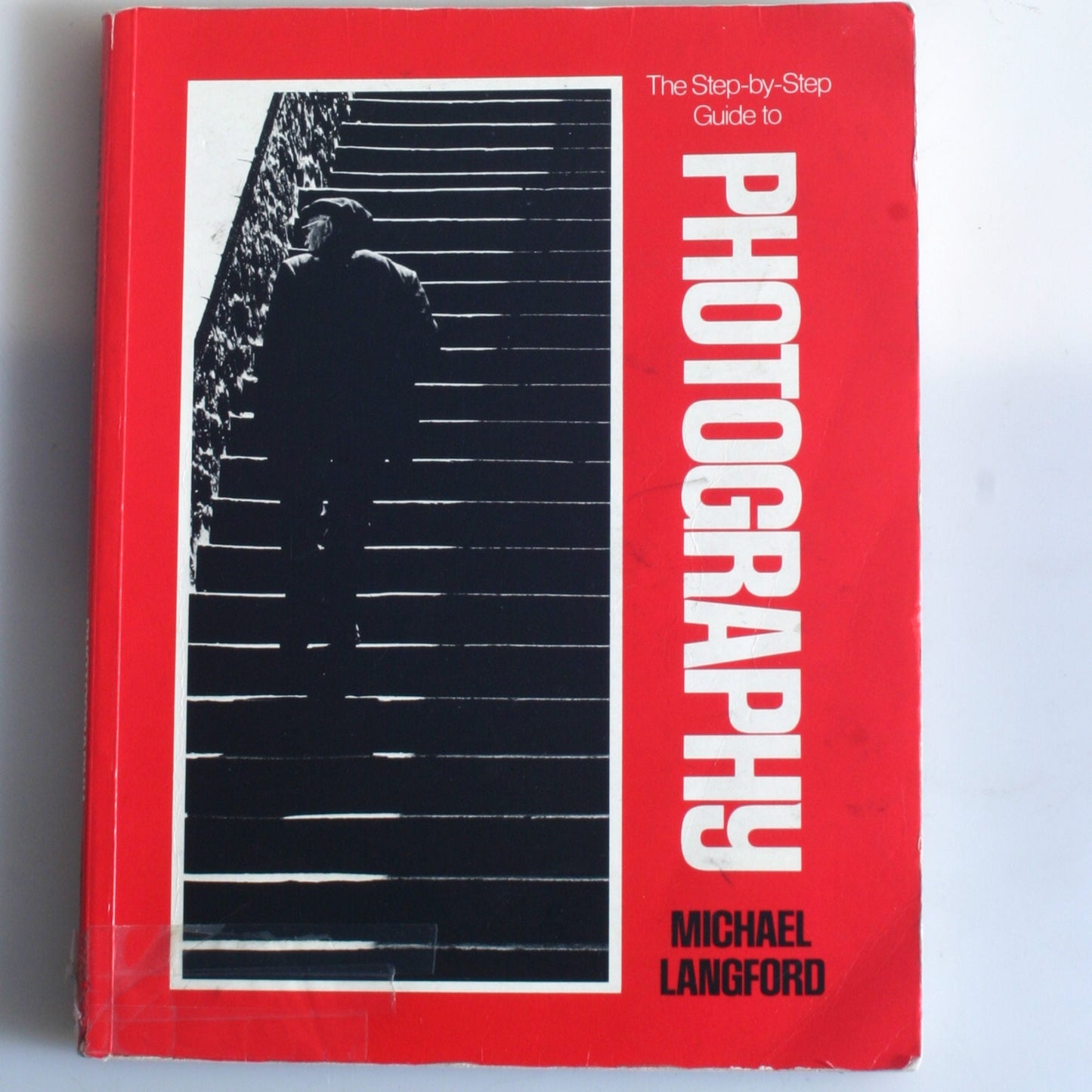 The Step By Step Guide To Photography by Michael Langford