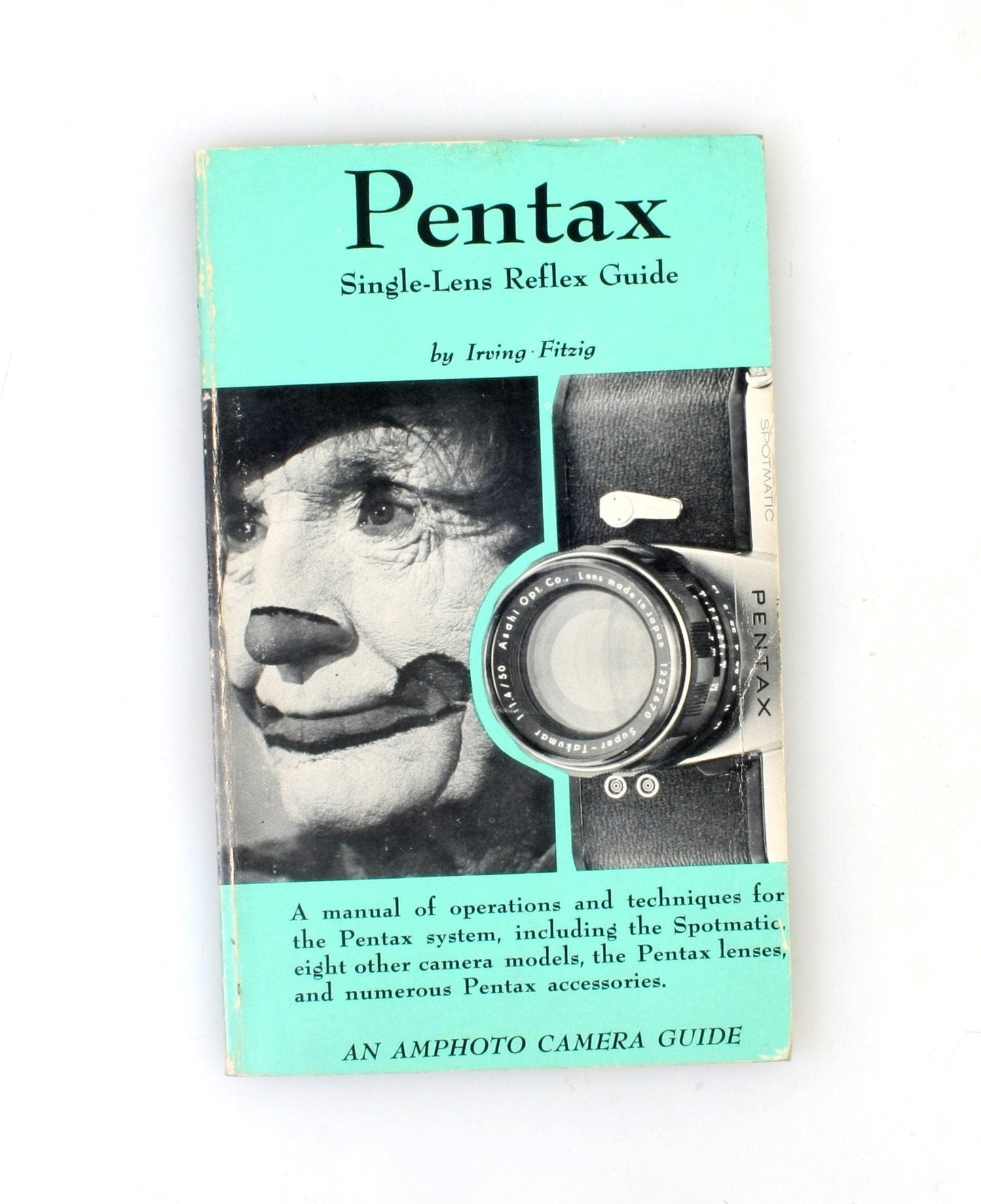 Pentax Single Lens Reflex Guide by Irving Fitzig