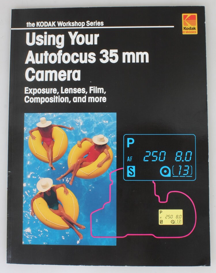Using Your Autofocus 35mm Camera By Kodak Books