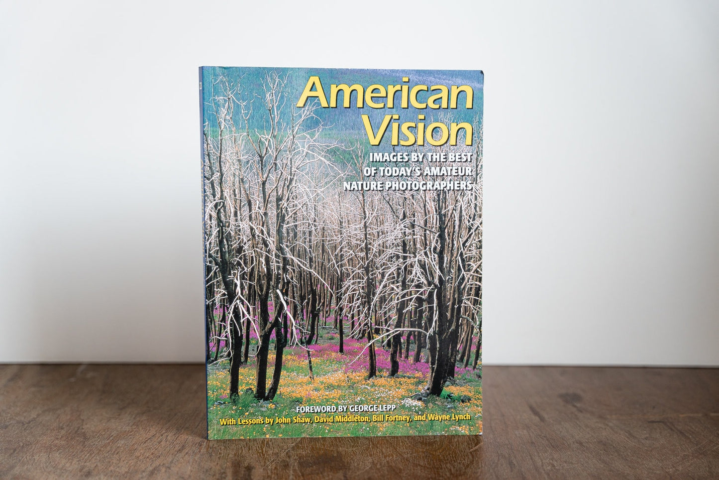 American Vision: Images by the Best of Todays Amateur Nature Photographs