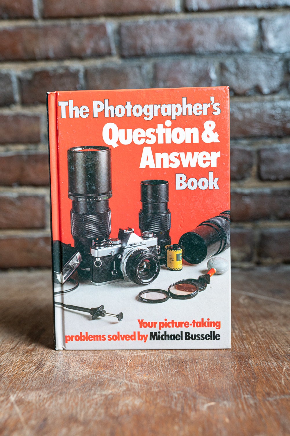 The Photographers Question & Answer Book: Your Picture-Taking Problems Solved