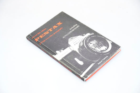 Pentax and Single-lens Photography by Robert Fuhring - 1968 Fifth Edition