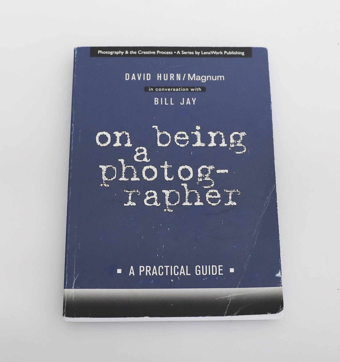 On Being a Photographer: A Practical Guide by David Hurn - Paperback Book
