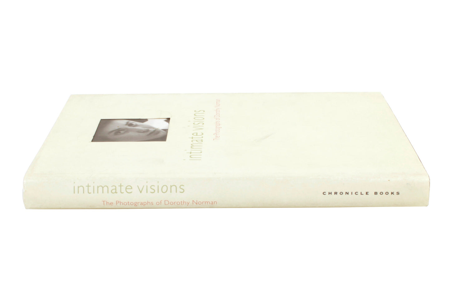 Intimate Visions: The Photographs of Dorothy Norman Paperback