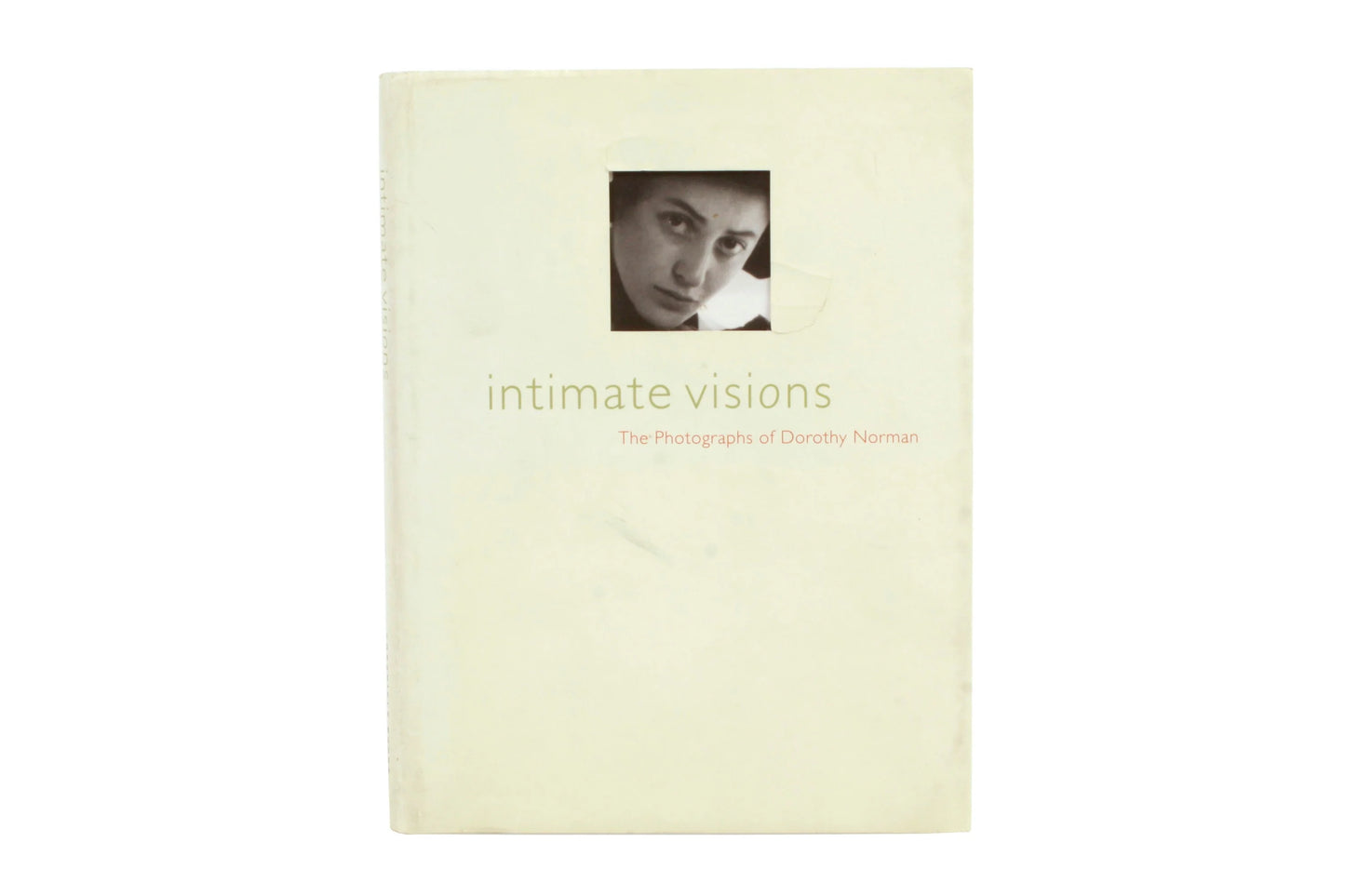 Intimate Visions: The Photographs of Dorothy Norman Paperback
