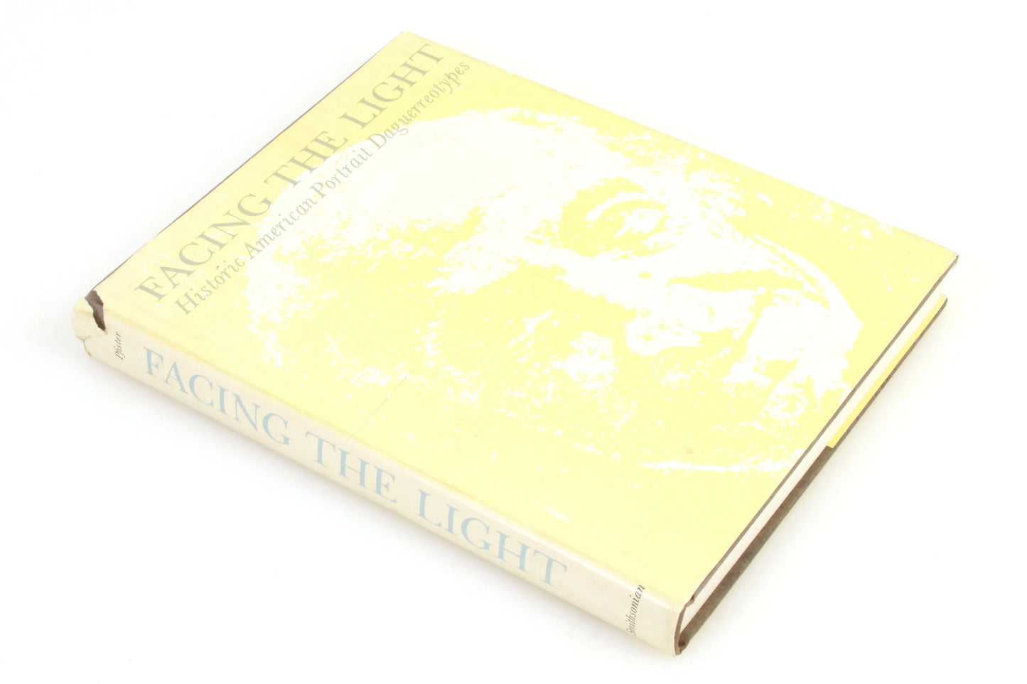 Facing the Light: Historic American Portrait Daguerreotypes by Pfister 1978