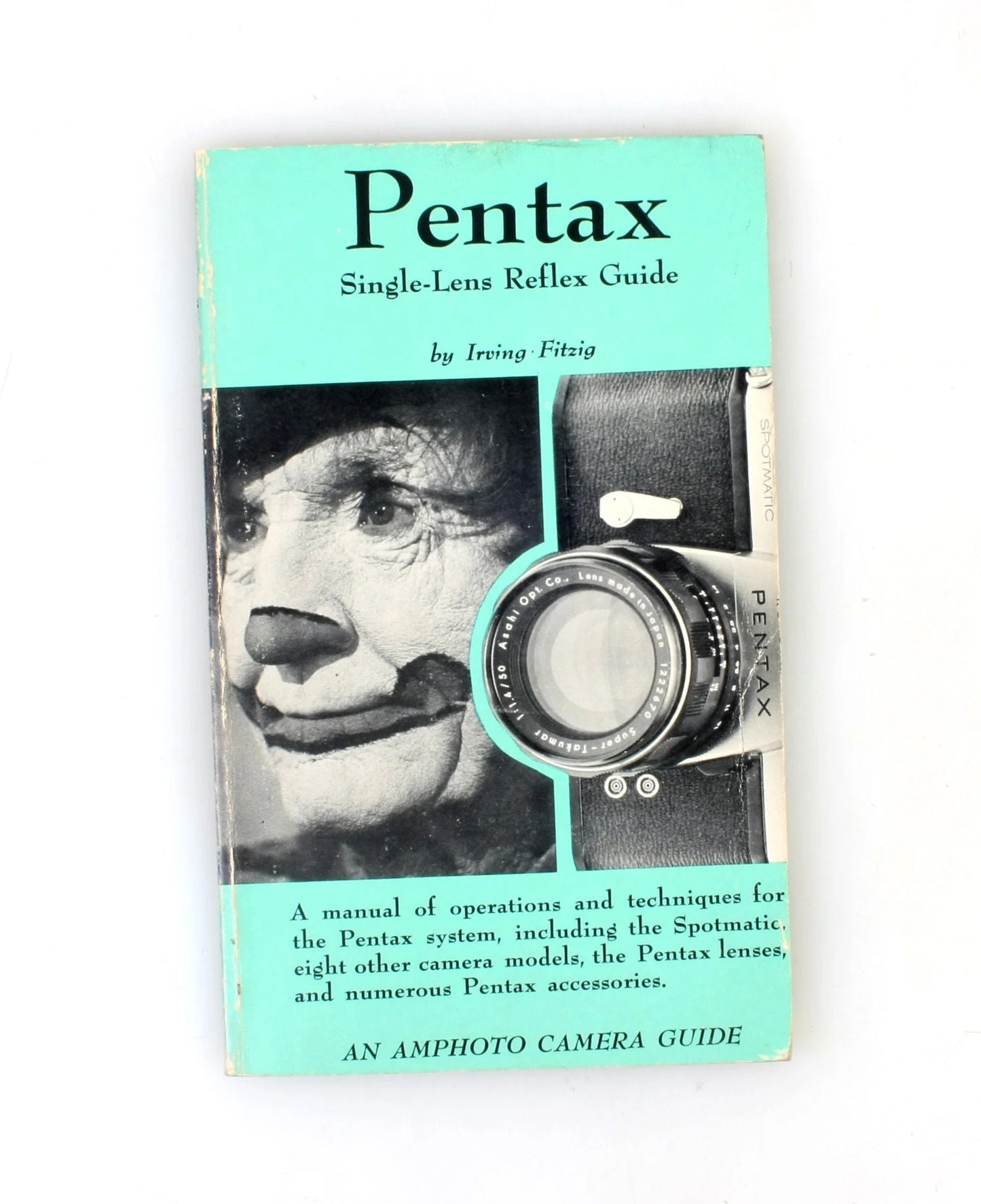 Pentax Single Lens Reflex Guide by Irving Fitzig