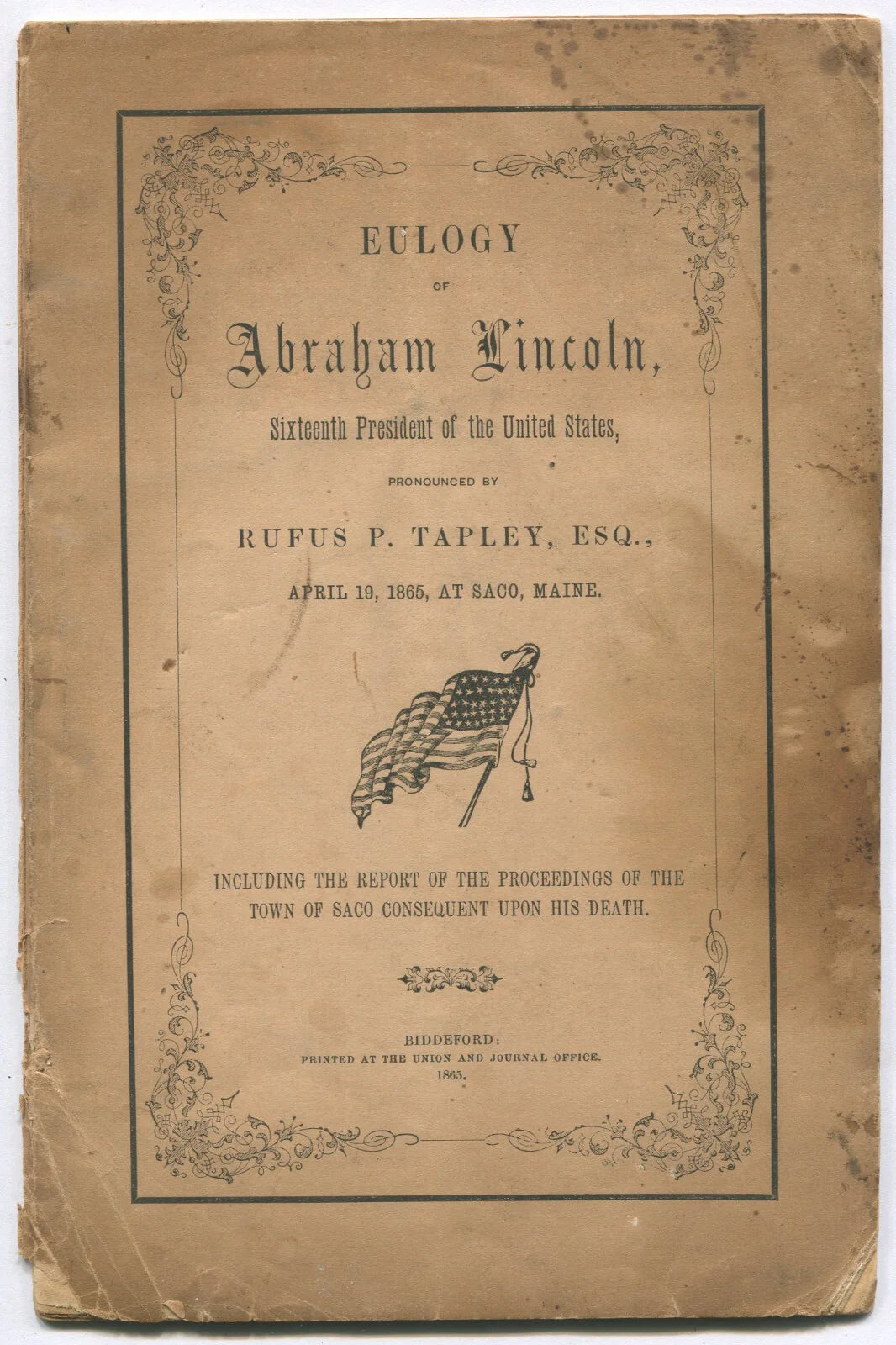 EULOGY OF LINCOLN BY RUFUS TAPLEY, 1865. SACO, MAIN. 29 PAGES.