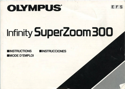 Olympus Infinity SuperZoom 300 Instruction Manual