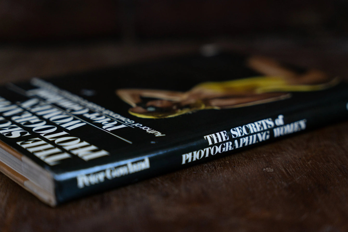 The Secrets of Photographing Women by Peter Gowland