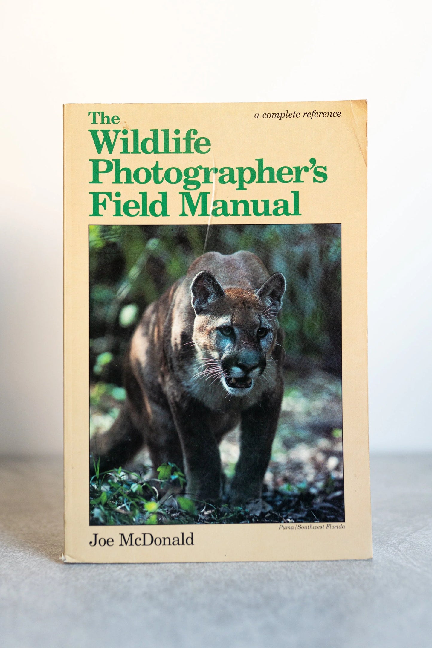 The Wildlife Photographers Field Manual by Joe McDonald - Paperback