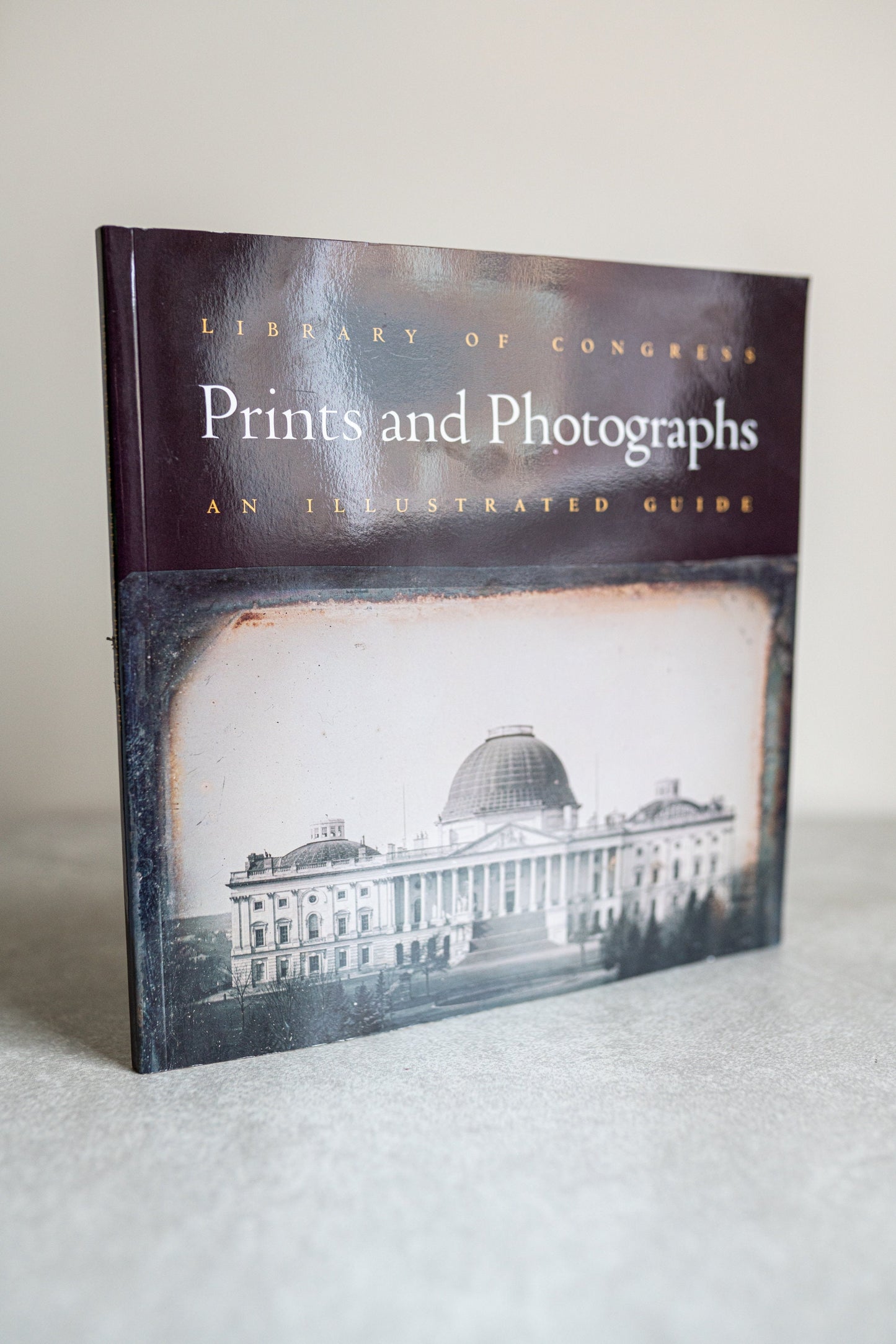 Library of Congress Prints and Photographs: An Illustrated Guide