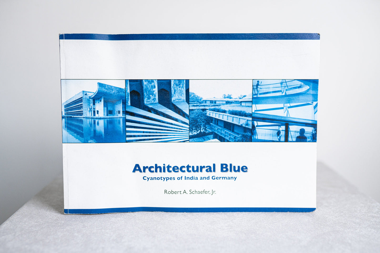 Architectural Blue: Cyanotypes of India and Germany by Robert A. Schaefer, Jr.