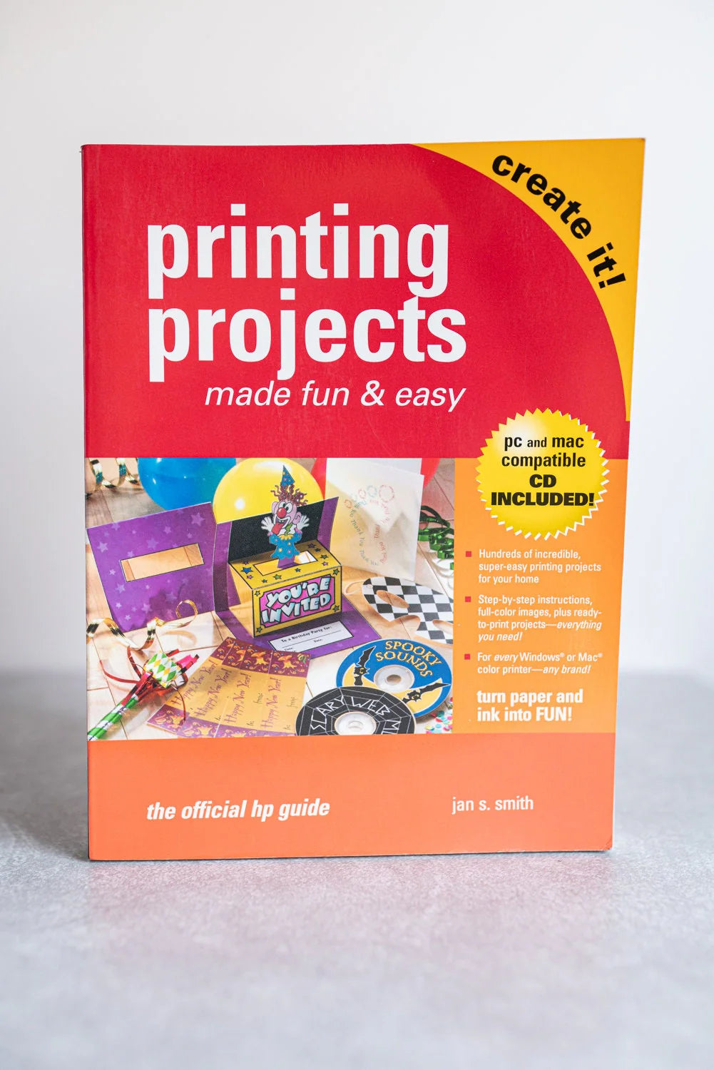Printing Projects Made Fun and Easy the Official HP Guide by Jan S. Smith