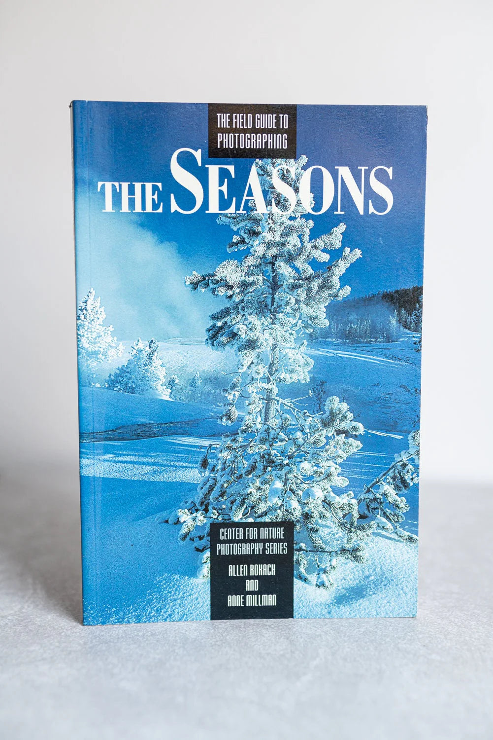 The Field Guide to Photographing the Seasons by Allen Rokach and Anne Millman