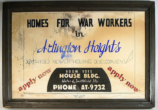 PGH. SOUTH SIDE VINTAGE SIGN, HOMES 4 WAR WORKERS, ARLINGTON HGTS. 31.75 X 21.5